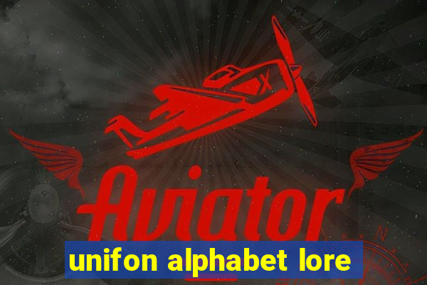 unifon alphabet lore